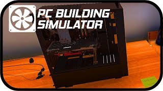 PC Building Simulator - Ein LOL Rechner für 1000 Euro #023 - Lets Play IT Simulator Deutsch