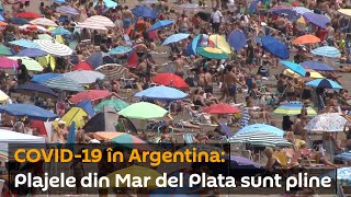 Argentina: Plajele din Mar del Plata sunt aglomerate în plină pandemie COVID-19