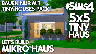 Die Sims 4 5x5 Mikro Haus bauen & einrichten |  Nur mit TINY HOUSES Pack-Objekten