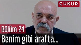 Çukur 24. Bölüm - Benim Gibi Arafta...