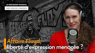 Retombées de l’affaire Floyd, menace pour la liberté d’expression ?