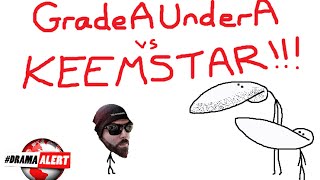 GradeAUnderA vs Keemstar (Part 1) KEEMSTAR THE PEDO?