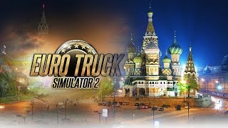 (Euro truck simulator 2) Супер мега дальнобойщик # 31(Москва)