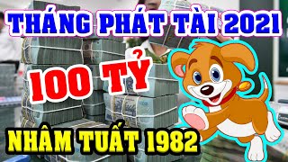 NHÂM TUẤT 1982 Năm 2021, Gặp 3 THÁNG PHÁT TÀI Này, Đảm Bảo Tiền Cứ Tăng Vùn Vụn, Làm Ăn Cực Thịnh