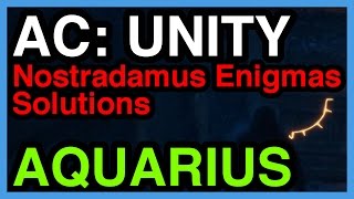 Aquarius Nostradamus Enigma Solution - Assassin's Creed Unity | WikiGameGuides