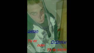 Gezah Ft. DrDnKw - Tu es oder Tu es nicht