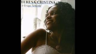 Teresa Cristina e Grupo Semente  - Um Calo de Estimação