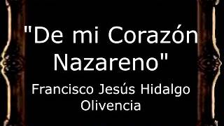 De mi Corazón Nazareno - Francisco Jesús Hidalgo Olivencia [AM]
