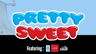 Pretty Sweet - Legends