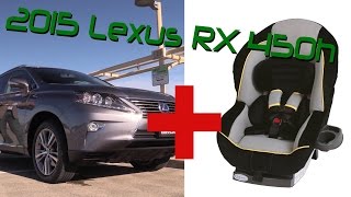 2015 Lexus RX 350 and 450h Child Seat Review