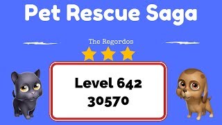 Pet Rescue Saga Level 642 30570 points No Boosters