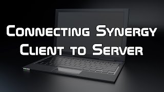 Connecting Synergy Client to Server
