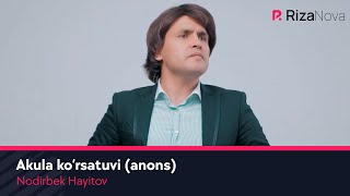 Nodirbek Hayitov - Akula ko'rsatuvi (anons)