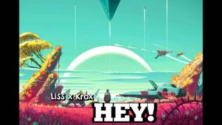 Krox X Liss - HEY!