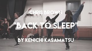 Kenichi Kasamatsu | "Back to Sleep" by Chris Brown | Filmed by Shar Adrias | @Peridance