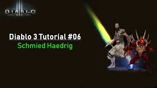 Diablo 3 Tutorial: Schmied Haedrig #06
