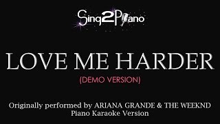 Love Me Harder (Piano Karaoke demo) Ariana Grande & The Weeknd
