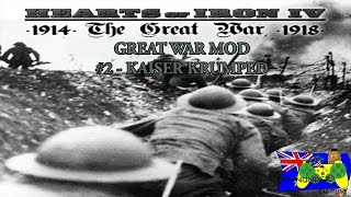Hearts of Iron 4 Great War Mod - British #2 - Kaiser Krumped