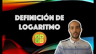 Definición de Logaritmo (Matemáticas para 4º de ESO)