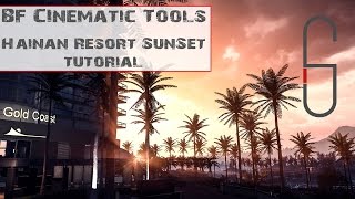 BF Cinematic Tools Tutorial - Hainan Resort Sunset