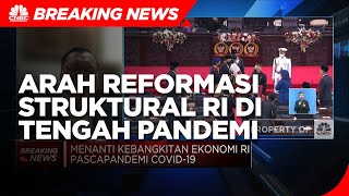 Arah Reformasi Struktural RI di Tengah Pandemi