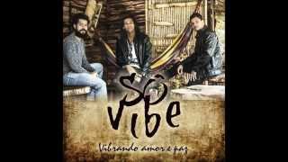 Sô Vibe - Vibrando Amor e Paz (Áudio)