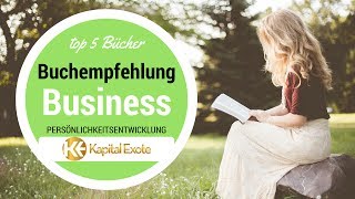 Buchempfehlungen 2017 Die Besten TOP5 Buchempfehlungen Persönlichkeitsentwicklung [Business Bücher]