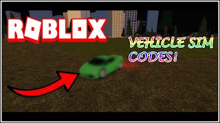 All of Vehicle Simuator's codes! [2019] [NEW]