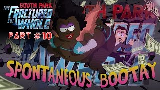 South Park: The Fractured But Whole Part 10 | Spontaneous Bootay!!!