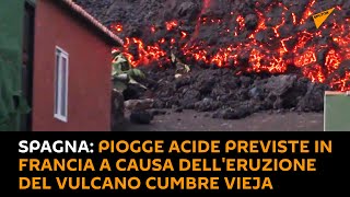 Spagna: piogge acide previste in Francia a causa dell'eruzione del vulcano Cumbre Vieja