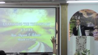 EXAMINING THE TRIUMPHANT ENTRY By: Rev. Dyron T. Adams .. Part 1/2 (MVI 0573)