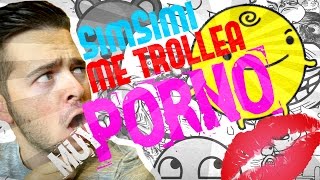 SIMSIMI ME TROLLEA MUY PORNO | Pirawe