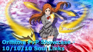 10/10/10 Orihime PvP Showcase - Bleach Brave Souls