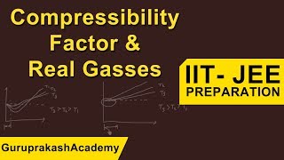 What is Compressibility Factor & Real Gasses | States of Matter