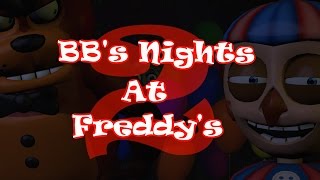 [SFM FNAF] BB's Nights At Freddy's 2