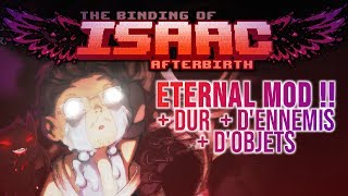 Le MOD ETERNAL ? - [Binding Of Isaac Afterbirth +]