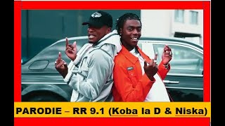 PARODIE/COVER - RR 9.1 (KOBA LA D feat. NISKA)