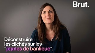 Claire Marin veut déconstruire les clichés sur les  "jeunes de banlieues"
