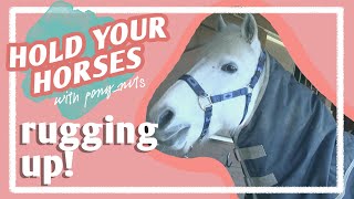 Horse Vlog | Hold Your Horses with  @Pony Nuts: Rugging Up!  [Horse Video]