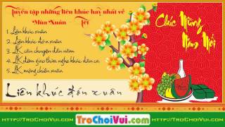 LK nhạc tết 2015 hay nhất - Tuyển chọn nhạc Mừng xuân Ất Mùi 2015