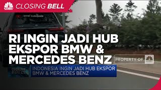 Indonesia Ingin Jadi Hub Ekspor BMW & Mercedes Benz