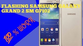 CARA FLASH SAMSUNG GALAXY GRAND 2 SM-G7102||SOFWARE REPAIR