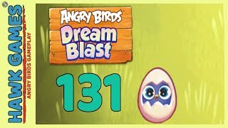 Angry Birds Dream Blast Level 131 - Walkthrough, No Boosters