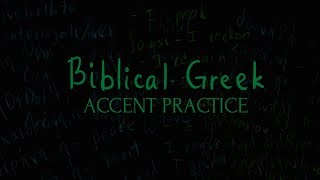 6. Biblical Greek — Accent Practice