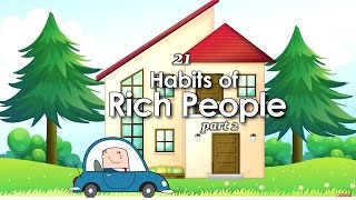 21 Habits of Rich People, Part 2 – Golden Nugget #63