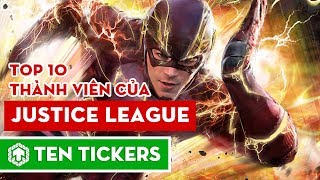 Top 10 thành viên của Justice League | Ten Tickers Superheroes