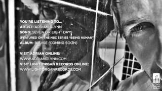 Adrian Glynn "Seven Or Eight Days" First Listen