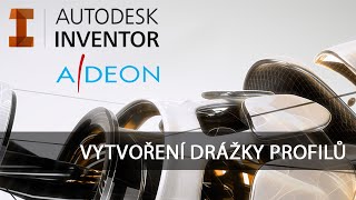 Autodesk Inventor -- Vytvoření drážky pro spojení dvou profilů