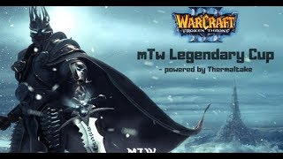 mTw WC3 Legendary Cup (HAPPY играет?)