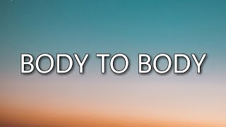 MK - Body to Body (Lyrics)